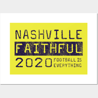 Football Is Everything - Nashville SC Faithful Posters and Art